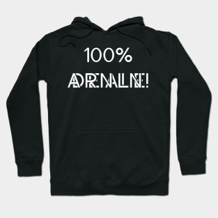 100 % Adrenaline Hoodie